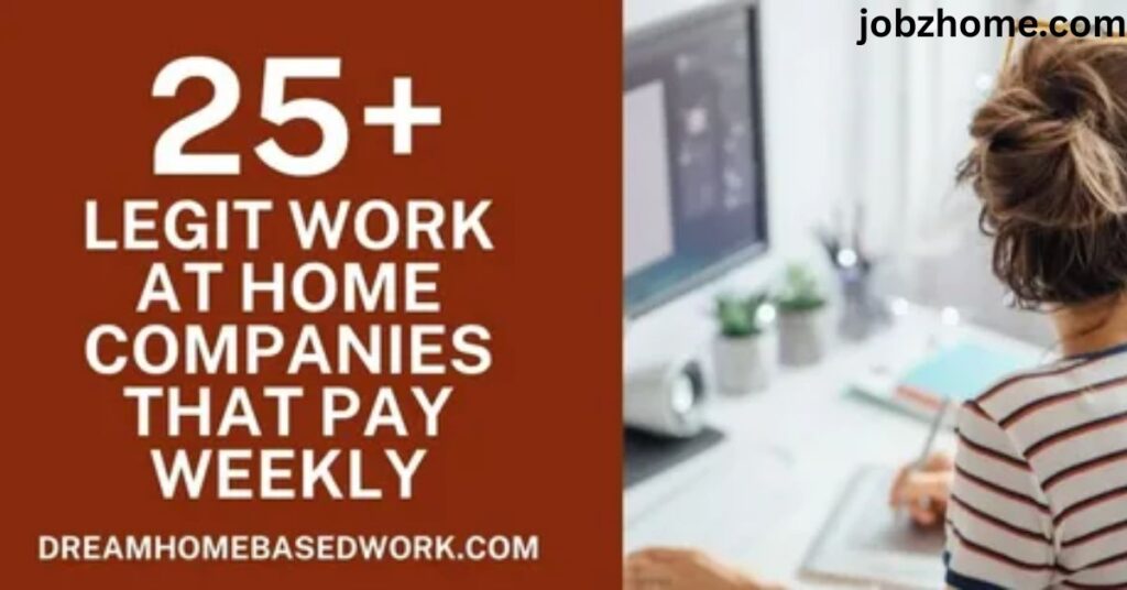 55 Online Jobs That Pay Weekly From the Home jobs: